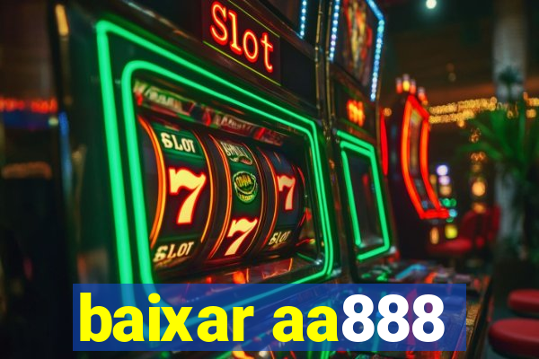 baixar aa888